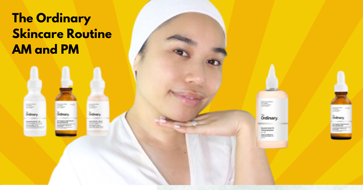 The Ordinary Skincare Routine AM and PM