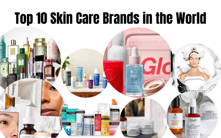 Top 10 Skin Care Brands in the World